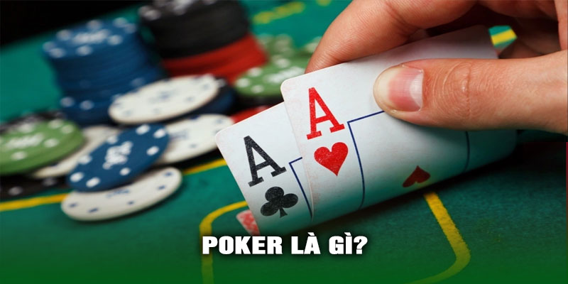 Poker là gì?