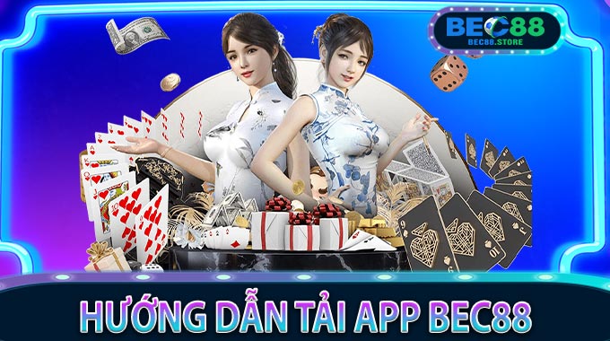 Hướng Dẫn Tải App Bec88